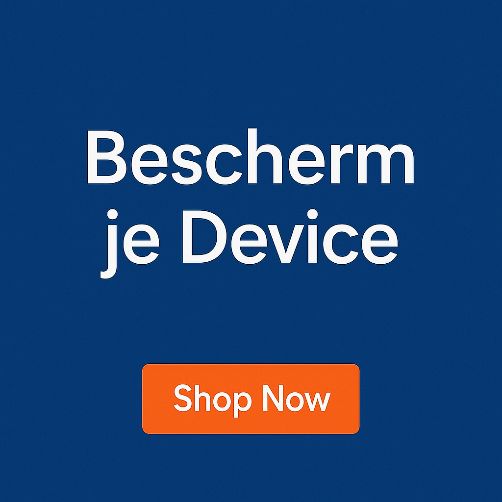 Bescherm je device